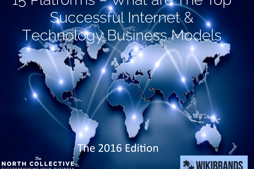 The 15 Platforms – Top Internet and Technology Platform Business Models