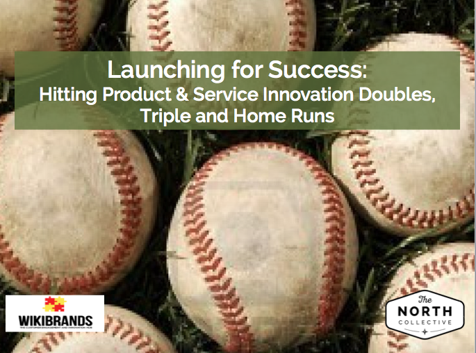 Launching for Success: Hitting Product & Service Innovation Doubles, Triples and Home Runs
