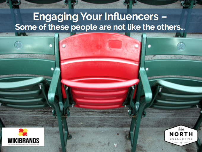 Engaging Your Influencers – Some of These People Are Not Like The Others..